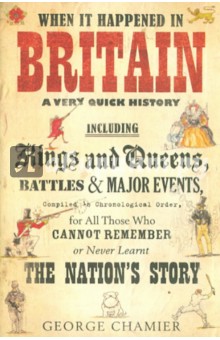 When It Happened in Britain. A Very Quick History