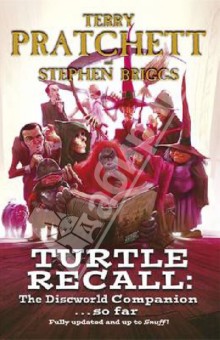 Turtle Recall. The Discworld Companion… So Far