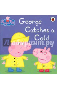 George Catches a Cold