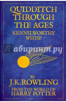 Quidditch Through the Ages. Kennilworthy Whisp