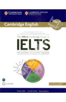 The Official Cambrige Guide to IELTS for Academic & General Training. Student's Book (+DVD)