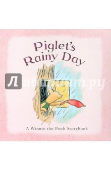 Piglet's Rainy Day  (A Winnie-the-Pooh Storybook)