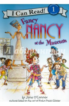 Fancy Nancy at the Museum (Level 1)