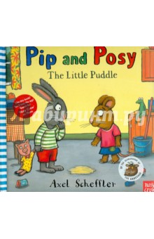 Pip and Posy. The Little Puddle
