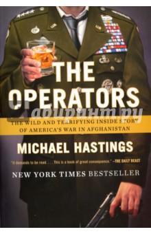 The Operators: The Wild and Terrifying Inside Story of America's War in Afghanistan