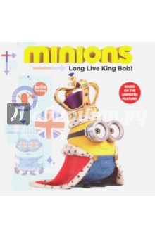 Minions. Long Live King Bob!