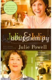 Julie and Julia. My Year of Cooking Dangerously