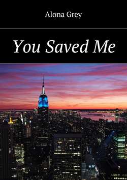 You Saved Me