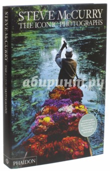 Steve McCurry. The Iconic Photographs. Стив МакКари