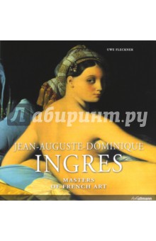 Masters Of French Art. Ingres. Энгр