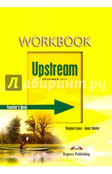 Upstream Beginner A1+. Workbook. Teacher's Book. Книга для учителя к рабочей тетради