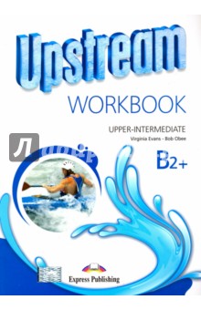 Upstream Upper Intermed B2+. Workbook Student's