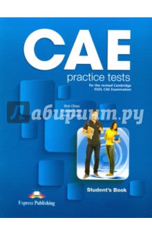 CAE Practice Tests for the Revised Сambridge ESOL CAE Examination. Student's Book