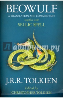 Beowulf. A Translation and Commentary, together with Sellic Spell