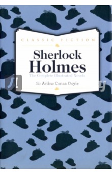 Sherlock Holmes: Complete Novels