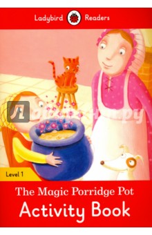 The Magic Porridge Pot. Activity Book. Level 1