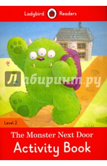 The Monster Next Door. Activity Book. Level 2