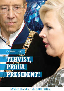 Tervist, proua president!