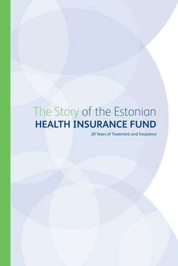 The Story of the Estonian Health Insurance Fund. 20 Years of Treatment and Insurance