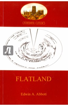 Flatland - a romance of many dimensions