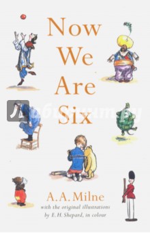 Winnie-the-Pooh. Now We are Six