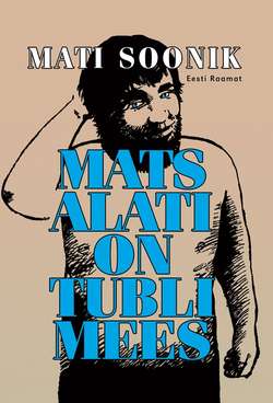 Mats alati on tubli mees