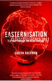 Easternisation. War & Peace in the Asian Century