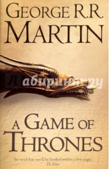 Song of Ice & Fire. Book 1. Game of Thrones