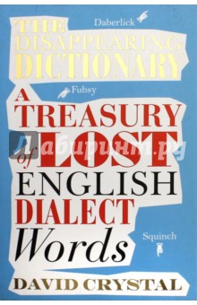 The Disappearing Dictionary: A Treasury of Lost Words