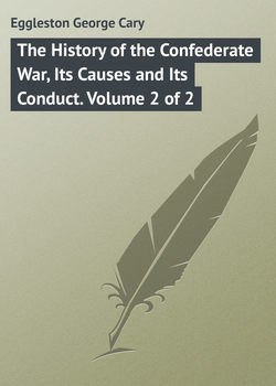 The History of the Confederate War, Its Causes and Its Conduct. Volume 2 of 2