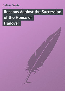 Reasons Against the Succession of the House of Hanover