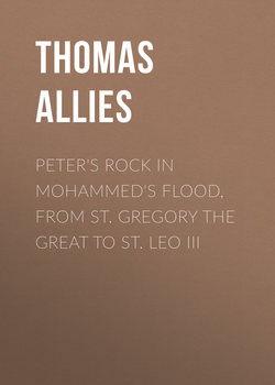 Peter's Rock in Mohammed's Flood, from St. Gregory the Great to St. Leo III