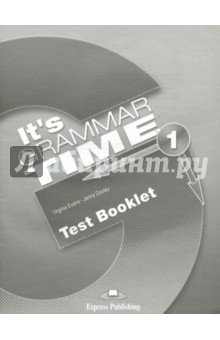 It's Grammar Time 1. Test booklet. Сборник тестовых заданий