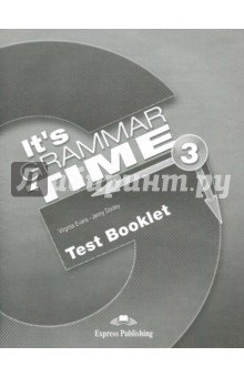 It's Grammar Time 3. Test booklet. Сборник тестовых заданий