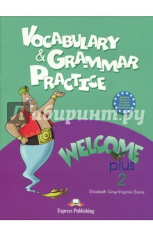 Welcome Plus-2. Vocabulry and Grammar practice. Beginner