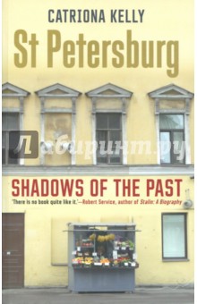 St Petersburg: Shadows of the Past