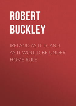 Ireland as It Is, and as It Would Be Under Home Rule