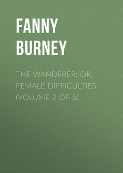 The Wanderer; or, Female Difficulties (Volume 2 of 5)