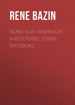 Nord-Sud: Amérique; Angleterre; Corse; Spitzberg