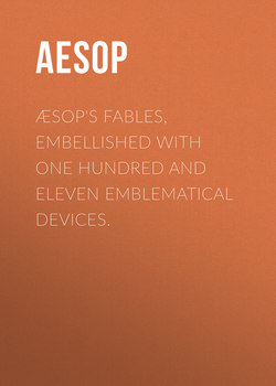 Æsop's Fables, Embellished with One Hundred and Eleven Emblematical Devices.