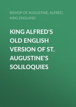 King Alfred's Old English Version of St. Augustine's Soliloquies