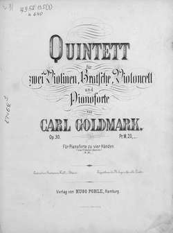Quintett fur 2 Violinen, Bratsche, Violoncell und Pianoforte v. Carl Goldmark