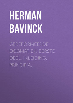 Gereformeerde dogmatiek. Eerste deel. Inleiding. Principia.