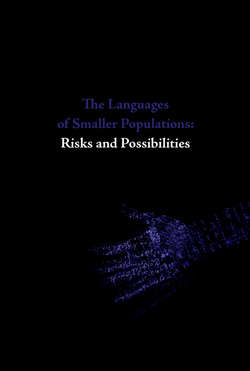 The Languages of Smaller Populations: Risks and Possibilities. Lectures from the Tallinn Conference, 16–17 March 2012