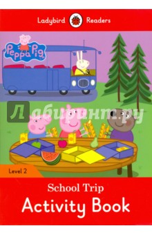 Peppa Pig. School Trip. Activity Book. Level 2