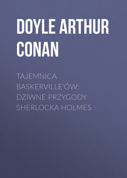Tajemnica Baskerville'ów: dziwne przygody Sherlocka Holmes