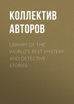 Library of the World's Best Mystery and Detective Stories 