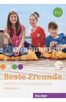 Beste Freunde. Deutsch fur jugendliche. A1.1. Arbeitsbuch (+CD)