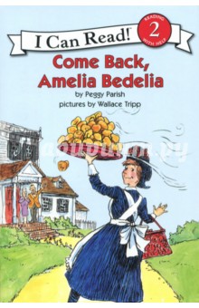 Come Back, Amelia Bedelia. Level 2. Reading with Help
