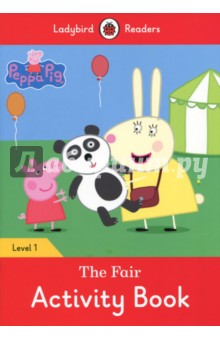 Peppa Pig. The Fair. Activity Book. Level 1